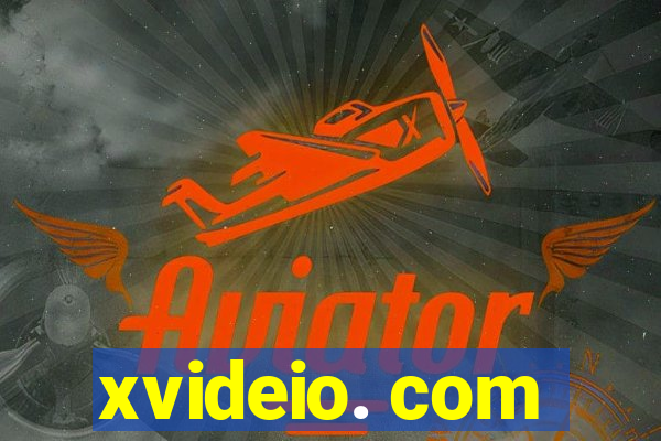 xvideio. com